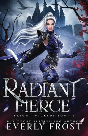 Bright Wicked 2: Radiant Fierce Paperback – July 4, 2020