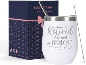 ELEGANTPARK Retirement Gifts for Women 2025 Retirement Wine Tumbler Retired Free and Fabulous Funny Birthday Gifts for Retired Friends Teacher Coworkers Boss Tumbler Cup White