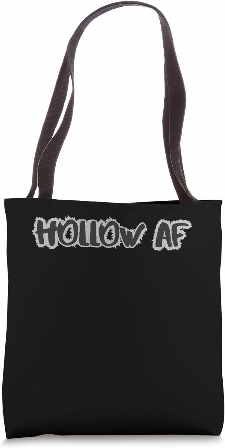 Hollow AF Funny Quote – Existential Mood and Blank Vibes Tote Bag