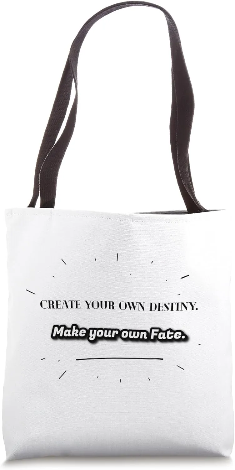Make Your Own Fate Motivational Inspirational Quote Design Tote Bag