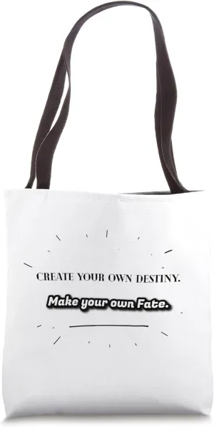 Make Your Own Fate Motivational Inspirational Quote Design Tote Bag