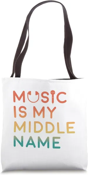 Melodic Identity Statement - Music Is My Middle Name Tote Bag