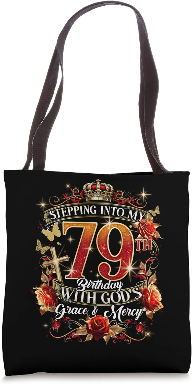 Stepping Into My 79th Birthday With God’s Grace And Mercy Tote Bag