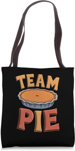 Team Pie Funny Dessert Foodie Design Tote Bag