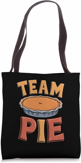 Team Pie Funny Dessert Foodie Design Tote Bag
